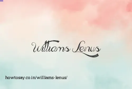 Williams Lenus