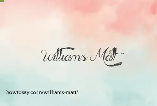 Williams Matt