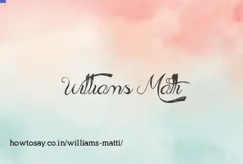 Williams Matti