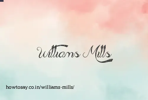 Williams Mills