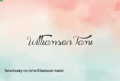 Williamson Tami