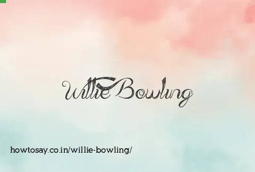 Willie Bowling