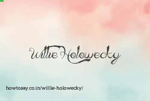 Willie Holowecky