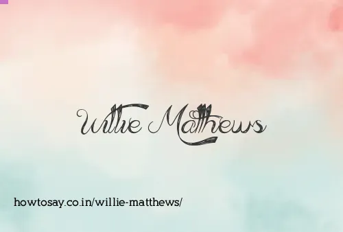 Willie Matthews