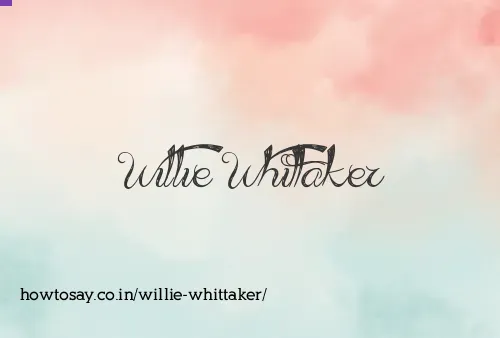 Willie Whittaker