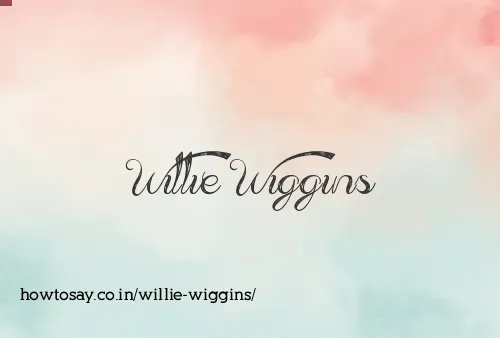 Willie Wiggins
