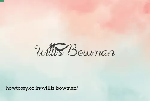 Willis Bowman