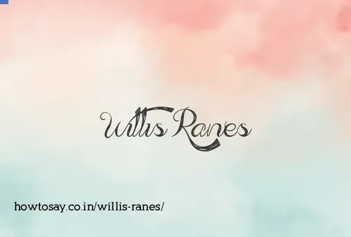 Willis Ranes
