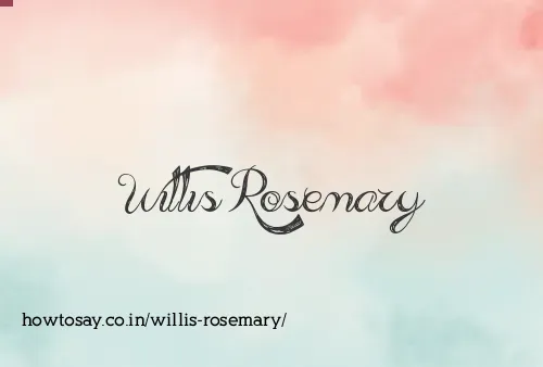 Willis Rosemary