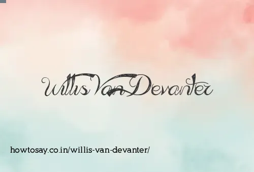 Willis Van Devanter