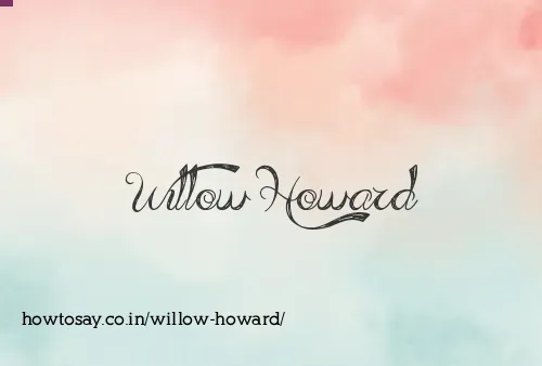 Willow Howard