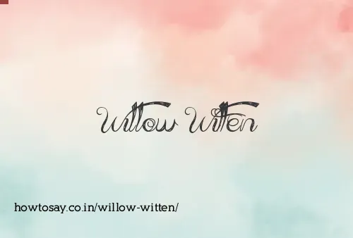 Willow Witten