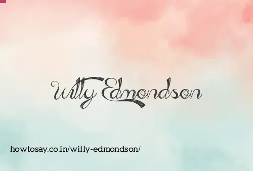 Willy Edmondson