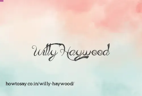 Willy Haywood