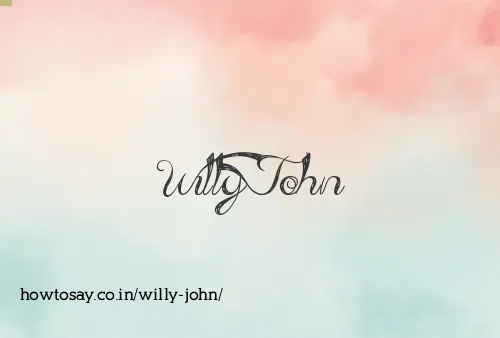Willy John