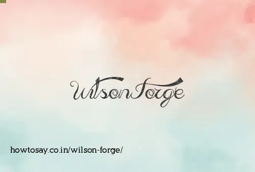 Wilson Forge