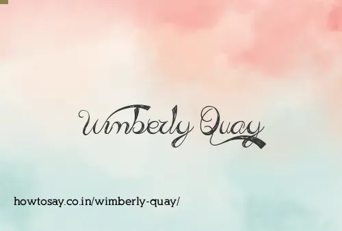 Wimberly Quay