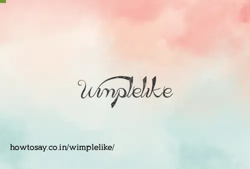 Wimplelike