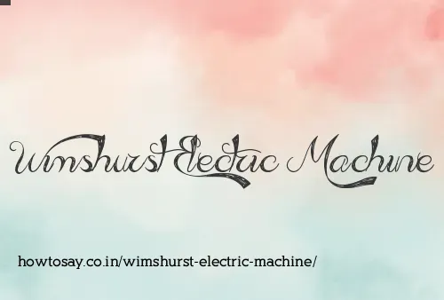 Wimshurst Electric Machine