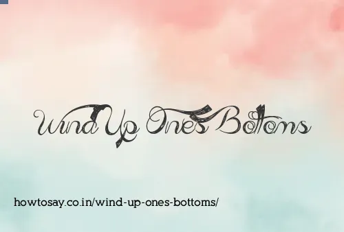 Wind Up Ones Bottoms