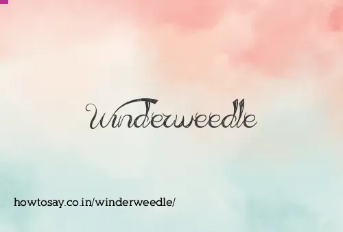 Winderweedle