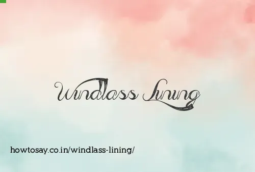 Windlass Lining