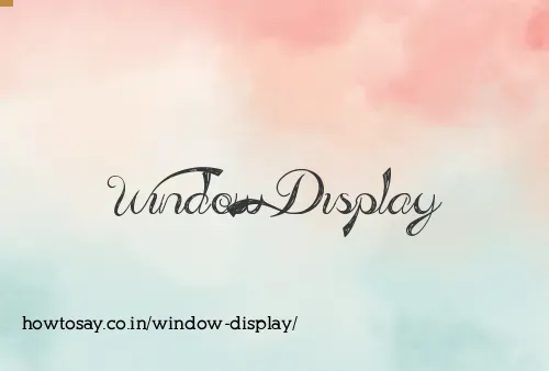 Window Display
