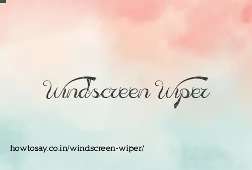 Windscreen Wiper