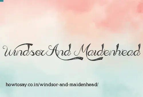 Windsor And Maidenhead