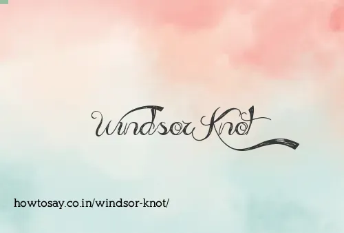 Windsor Knot