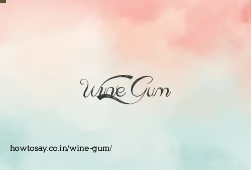 Wine Gum
