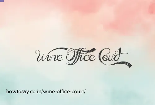 Wine Office Court
