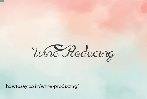 Wine Producing