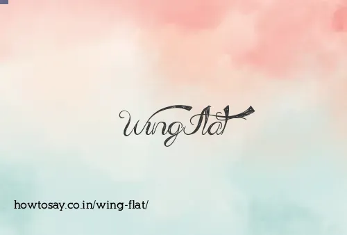 Wing Flat