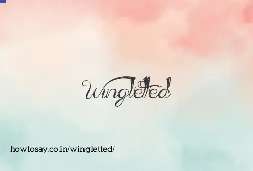 Wingletted
