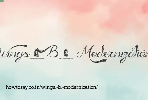Wings. B. Modernization