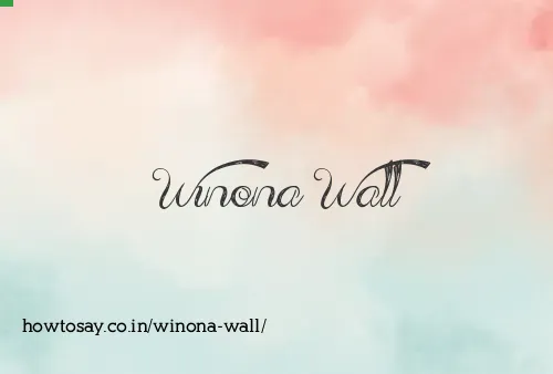 Winona Wall