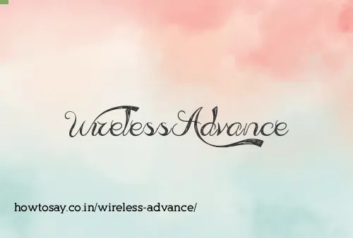 Wireless Advance