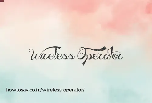 Wireless Operator