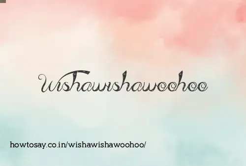 Wishawishawoohoo
