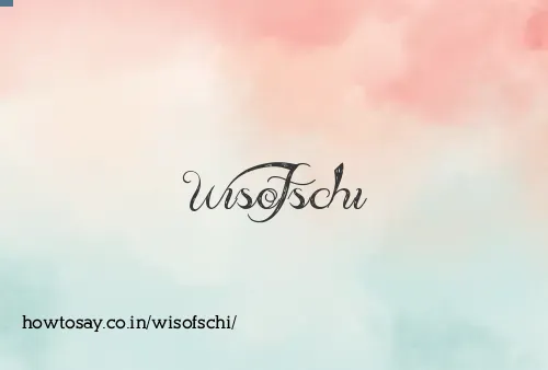 Wisofschi