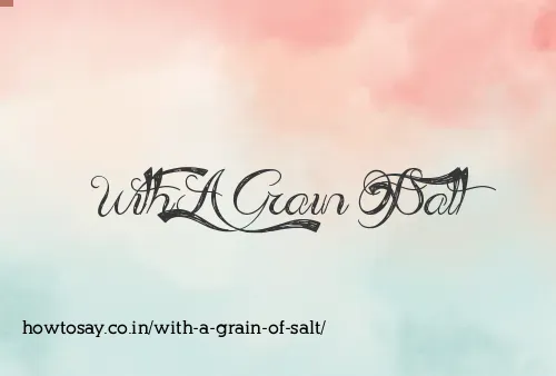 With A Grain Of Salt