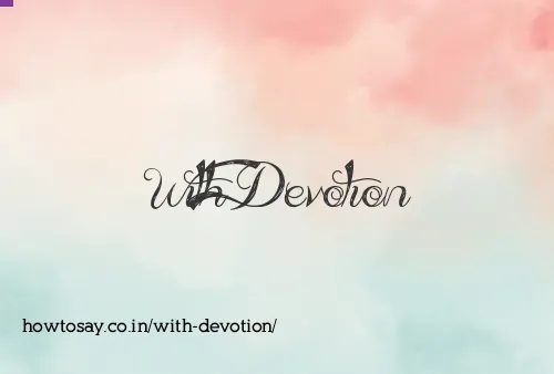 With Devotion