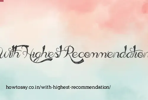 With Highest Recommendation