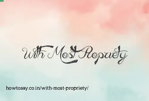 With Most Propriety