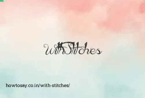 With Stitches
