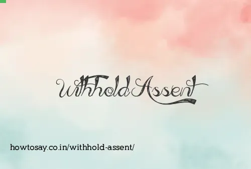 Withhold Assent