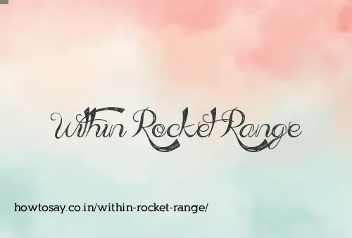 Within Rocket Range
