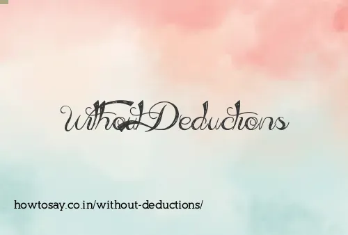 Without Deductions