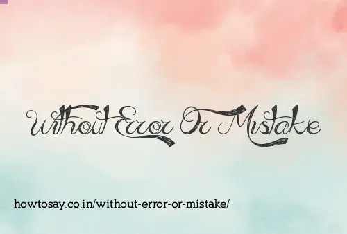 Without Error Or Mistake